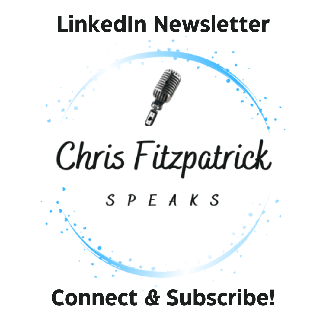 Chris Fitzpatrick Speaks logo with LinkedIn Connect and Subscribe